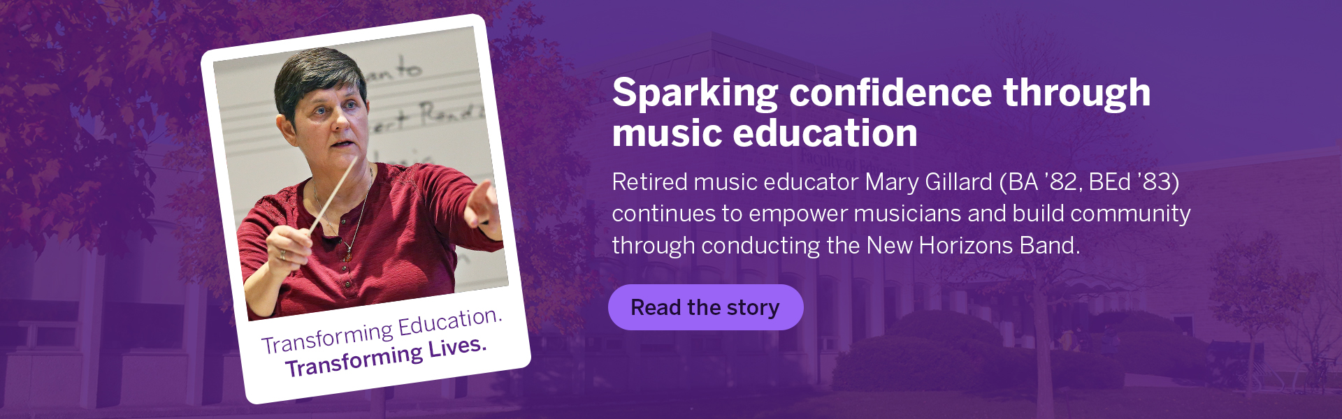 Sparking Confidence through music Education. Retired music educator Mary Gillard continues to empower musicians and build community through conducting in the New Horizons Band
